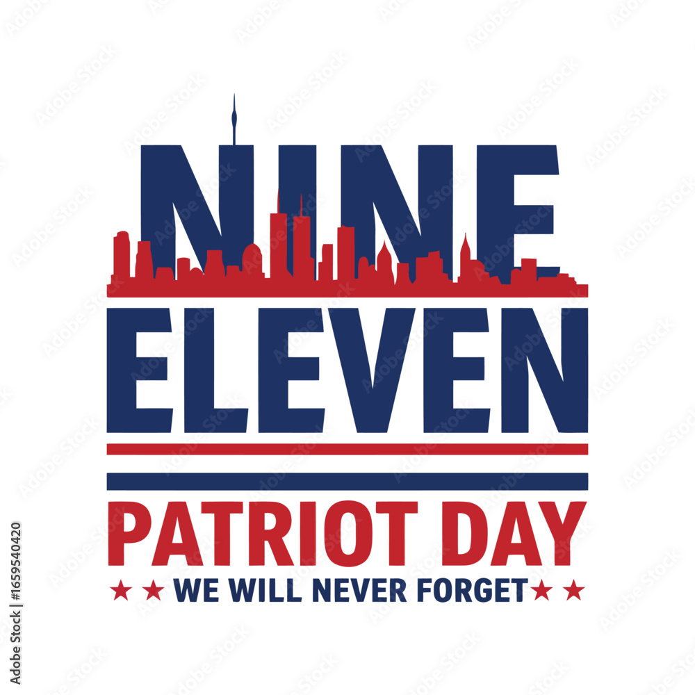 Fototapeta premium Patriot day commemoration nine eleven we will never forget american flag stripes symbolism vector