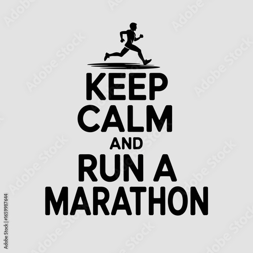 Keep Calm and Run a Marathon Motivational Poster