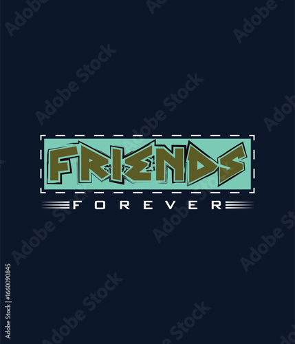 Friends Forever t-shirt design 