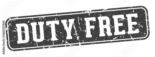 duty free rectangular sign. duty free stamp
