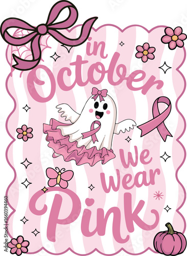 In October, We Wear Pink Halloween Pink Ghost