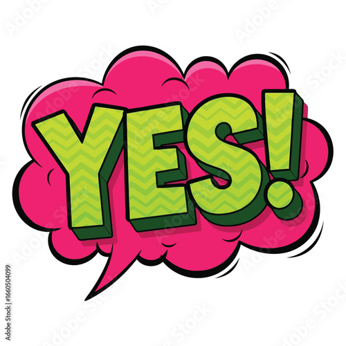 Vector art of yes speech bubble, a comic style illustration with bold green text on a pink cloud shape, conveying agreement, success, and positive affirmation