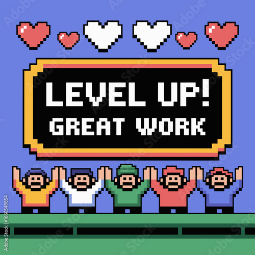 Level Up Great Work – Retro Pixel Art Appreciation Design