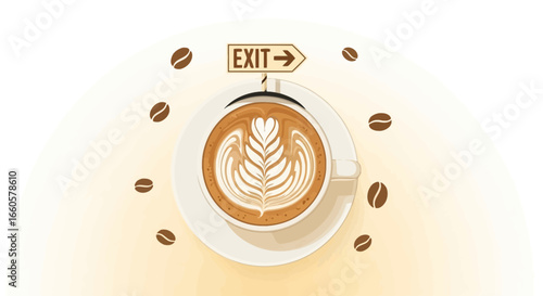 Coffee Break Exit Strategy Concept With Latte Art Sign Inspiration Idea