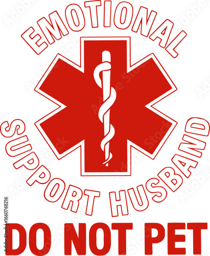 Funny Emotional Support Husband Do Not Pet vector