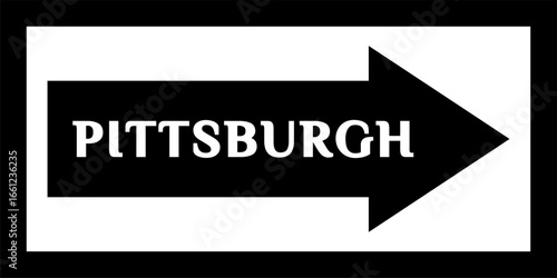 'PITTSBURGH' street sign, road sign, city center. Sign with the name of the capital city of the United States. Arrow and banner with the name of the city. City arrow banner, Downtown.