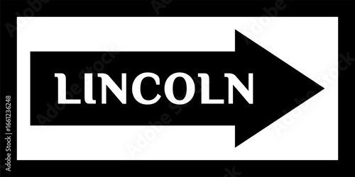 'LINCOLN' street sign, road sign, city center. Sign with the name of the capital city of the United States. Arrow and banner with the name of the city. City arrow banner, Downtown.
