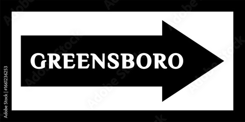 'GREENSBORO' street sign, road sign, city center. Sign with the name of the capital city of the United States. Arrow and banner with the name of the city. City arrow banner, Downtown.