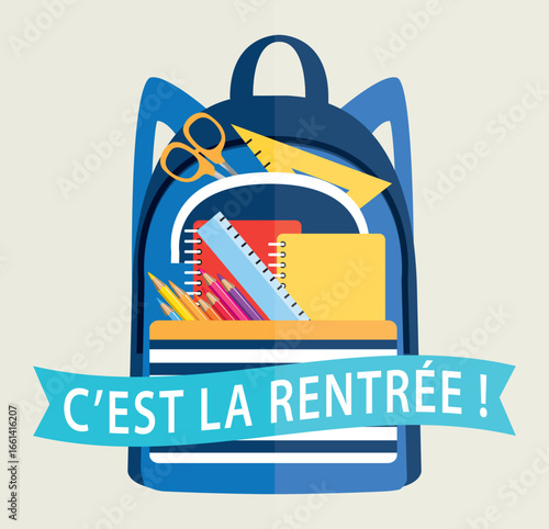 C'est la rentrée ! Cartable rempli de fournitures scolaires. Illustration vectorielle. Bandeau bleu vert.