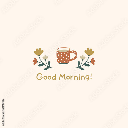 Motivational card with coffee and flowers. Good morning. Vector hand-drawn simple doodles cute things in pastel palette.
