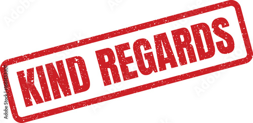 Distressed kind regards stamp illustration with textured effect for print, design, or web