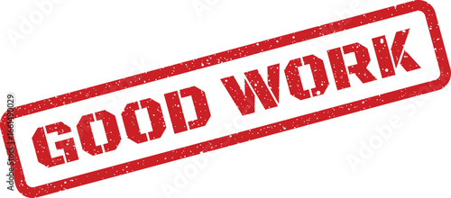 Distressed rectangular stamp illustration with the phrase good work, suitable for praising performance and achievements