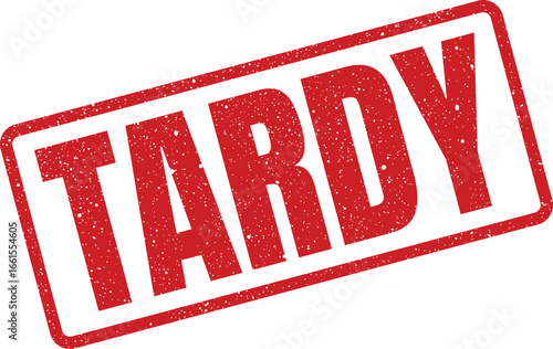 Distressed Tardy Stamp Vector, Isolated Label for Lateness, Deadline, or School Notices