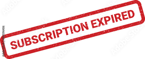 Grunge subscription expired stamp illustration, distressed effect square, service interruption reminder