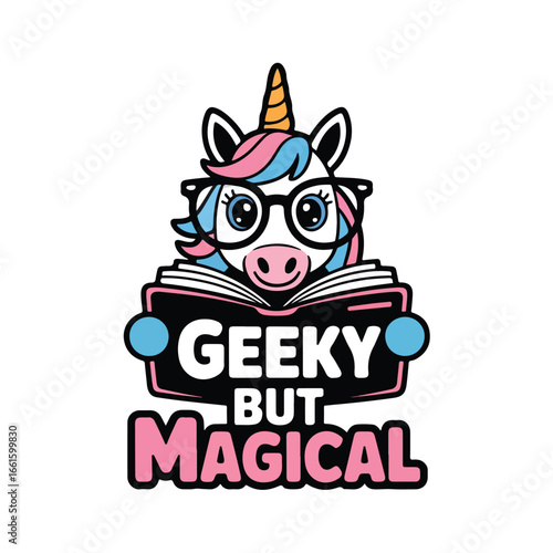 Cartoon unicorn with glasses reading a book that says geeky but magical t-shirt design