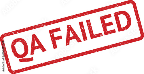 QA Failed red rubber stamp effect with distress marks and worn edges for notices