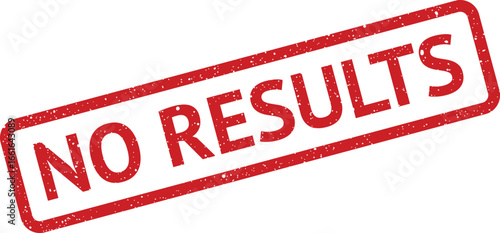 Red grunge rubber stamp featuring “no results” message in a bold, grungy style