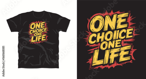 One choice one life motivational typography t-shirt design, inspirational quote, motivational slogan for fitness, life, success, positive mindset, casual apparel, t-shirt design