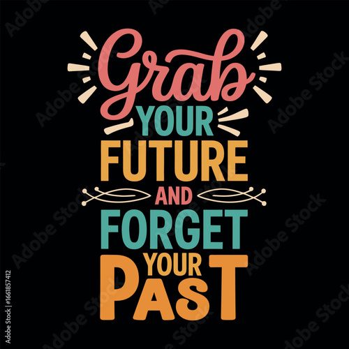 Motivational typography vector t-shirt design print