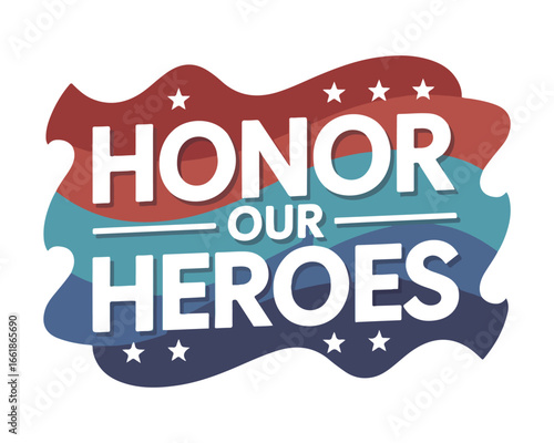 Honor our heroes patriotic badge design