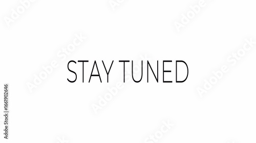 Stay Tuned Anticipation, Excitement, and the Thrill of What's to Come