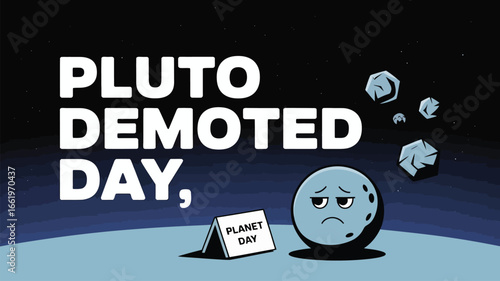 Pluto Demoted Day Cartoon Illustration Planet Day Celebration