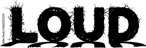 Black grunge lettering with rough edges spelling LOUD on white background design element