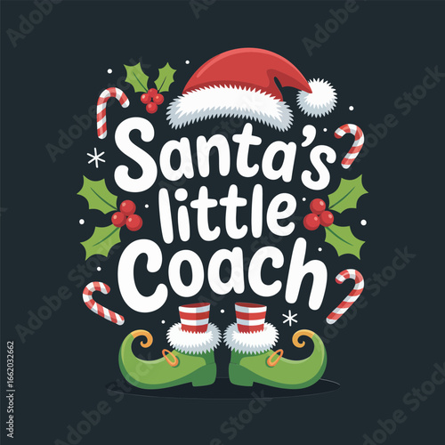 Santa hat boots graphic, Santas little coach lettering, candy cane accents, snowflakes, cozy winter vibe, Christmas typography, festive quote, cute vector