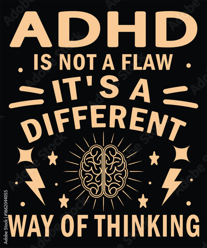 ADHD Different Thinking, Not a Flaw, Brain, Mind, Design, Graphic, Concept, Awareness, Support