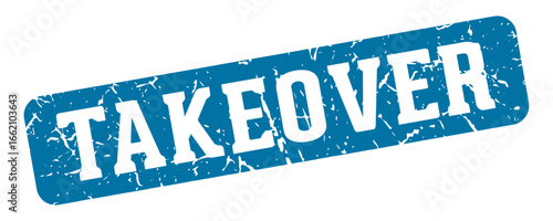 takeover rectangular sign. takeover stamp