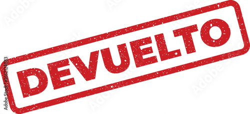 Red ink stamp illustration Devuelto meaning returned in Spanish with grunge texture effect