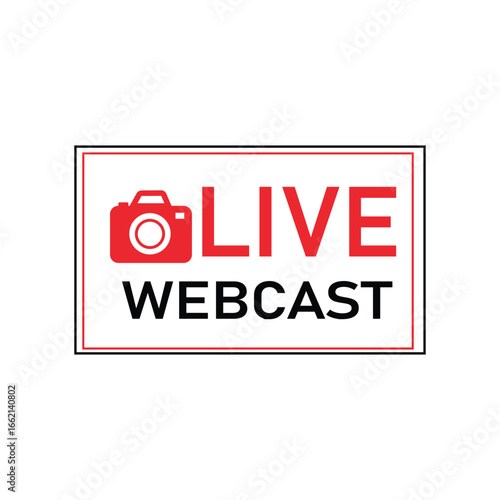 live,webcast,online, live webcast online session label vector illustration showing red camera icon with bold text representing broadcast streaming digital communication event
