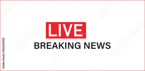 news,live,breaking A vector illustration of a "LIVE BREAKING NEWS" graphic with the word "LIVE" in a red box a modern concept for journalism reports and urgent announcements
