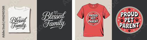 Illustration Featuring TShirt Designs with Blessed Family and Proud Pet Parent Typography
