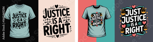 Justice is a Right TShirt Designs Equality, Social Justice Displayed