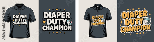Polo Shirt Designs Diaper Duty Champion Tee For Fathers and Parents Clothing