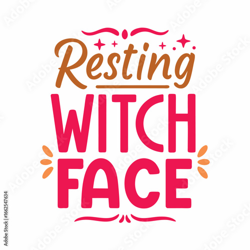 Resting Witch Face Funny Halloween Design Perfect for T Shirts and Mugs Decorations and Seasonal Greetings with Festive Colors