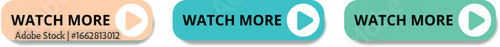 Set of watch more buttons. watch more button for website design. Call for action buttons. Modern colorful buttons collection. Vector illustration.