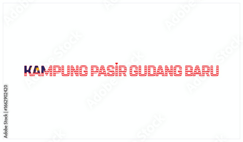 I Love Kampung Pasir Gudang Baru, Typographic Design of I Love Kampung Pasir Gudang Baru on a black background, Flag Typography of Kampung Pasir Gudang Baru with heart, Vector design of I Love Malaysi
