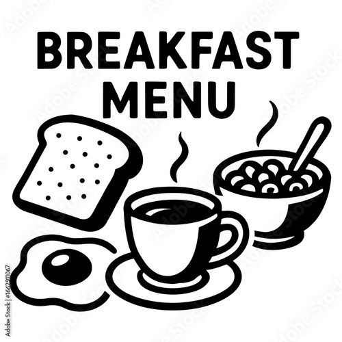 Monochrome Vector Graphic with 'BREAKFAST MENU' Text Featuring a Meal of Toast, Fried Egg, Coffee, and Cereal
