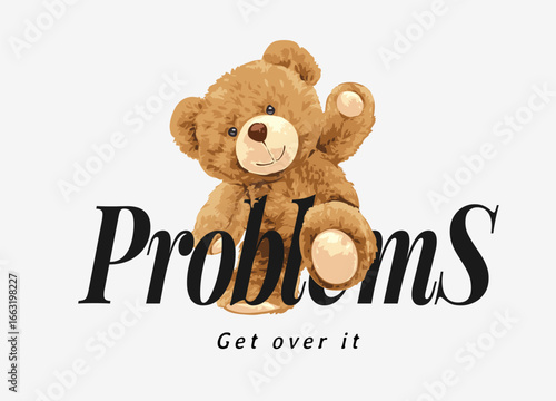 bear doll getting over problems slogan vector illustration
