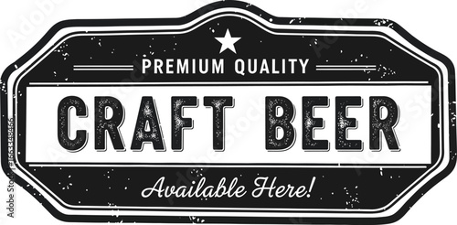 Premium Quality Craft Beer Available Here Rustic Vintage Signage for Pub Bar Brewery Decor