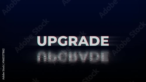 upgrade text animation with glitch and reflects on a dark background. Ideal for technology, business, or educational designs needing a sleek modern touch.