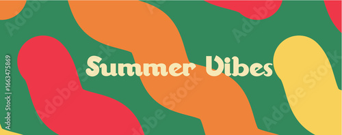 Creative concept of summer bright and juicy banner. Summer Vibes text. Modern abstract art design with wavy shapes. Templates for celebration, ads, branding, card, cover, label, poster, sales	