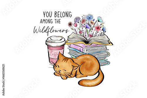 You Belong Among the Wildflowers Cat Sleeping on Books and Coffee Clipart Sublimation design 