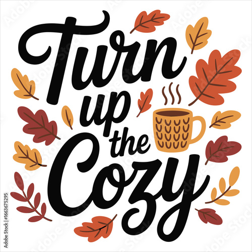 Turn up the cozy t shirt design