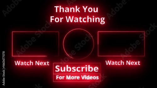 Thank you for watching the outro animation, neon text, neon frame, closing and video choices to watch next and my suggestion. 4k video
