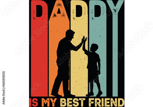 Daddy is my best friend a heartwarming design celebrating the special bond between a father and son a perfect gift for any occasion