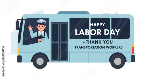 A friendly bus driver in uniform waves from the driver's seat of a light blue bus, celebrating Labor Day with a message of thanks to transportation workers.