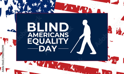 Blind Americans Equality Day is October 15, people who are blind or visually impaired are celebrated for their achievements, inclusion, and accessibility. Banner poster, social media, and background.